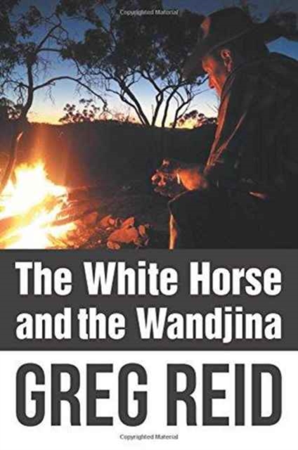 The White Horse and the Wandjina, Paperback / softback Book