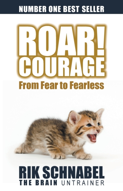 ROAR! Courage : From Fear to Fearless, Paperback / softback Book