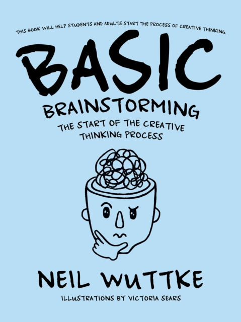 Basic Brainstorming : The Start of the Creative Thinking Process, EPUB eBook