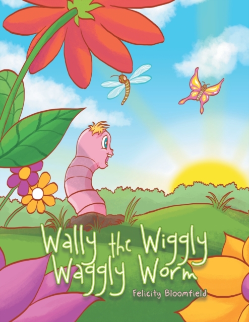 Wally the Wiggly Waggly Worm, Paperback / softback Book