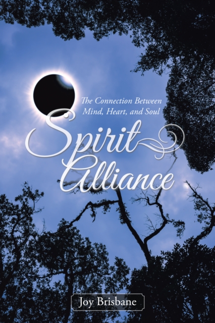 Spirit Alliance : The Connection Between Mind, Heart, and Soul, EPUB eBook