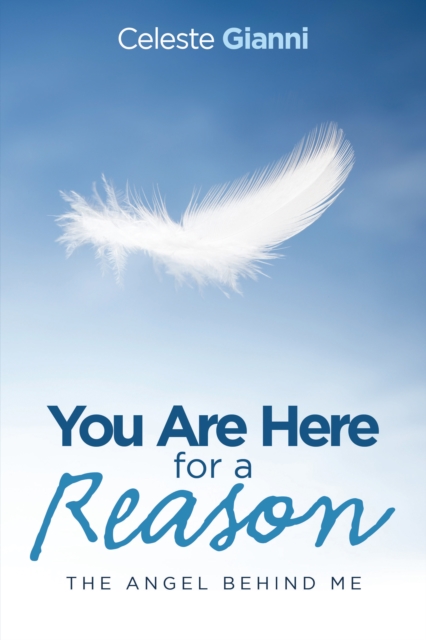 You Are Here for a Reason : The Angel Behind Me, EPUB eBook