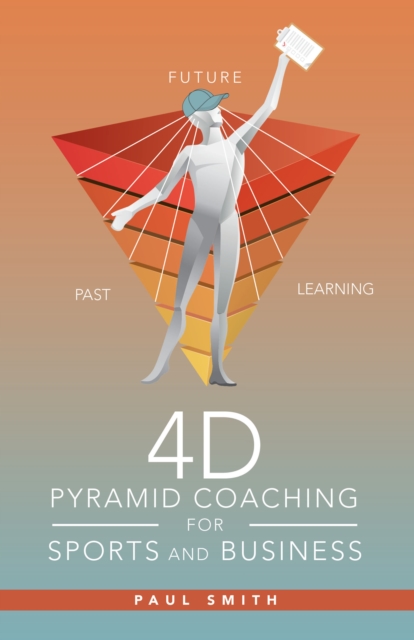 4D Pyramid Coaching for Sports and Business, EPUB eBook