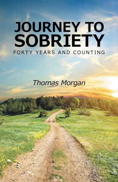 Journey to Sobriety : Forty Years and Counting, EPUB eBook