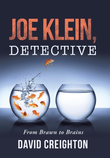 Joe Klein, Detective : From Brawn to Brains, Hardback Book