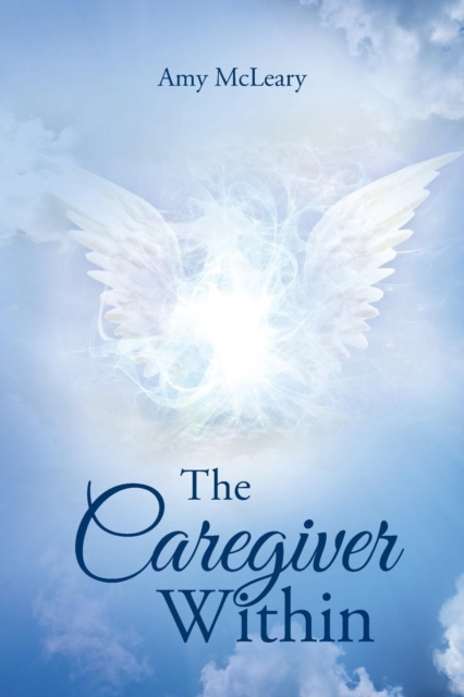 The Caregiver Within, Paperback / softback Book