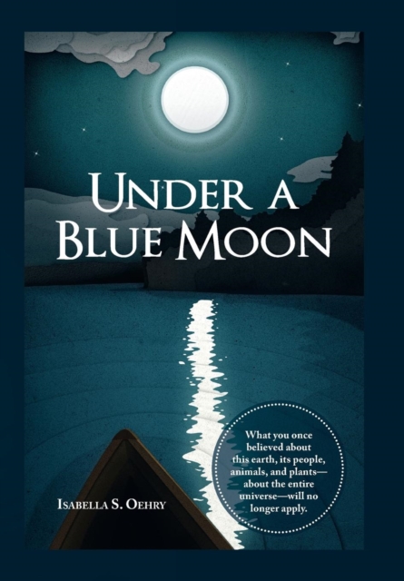 Under a Blue Moon : A Journey into a World of Mystery and the Hidden Powers of the Mind, Hardback Book