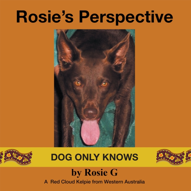 Rosie's Perspective : Dog Only Knows, EPUB eBook