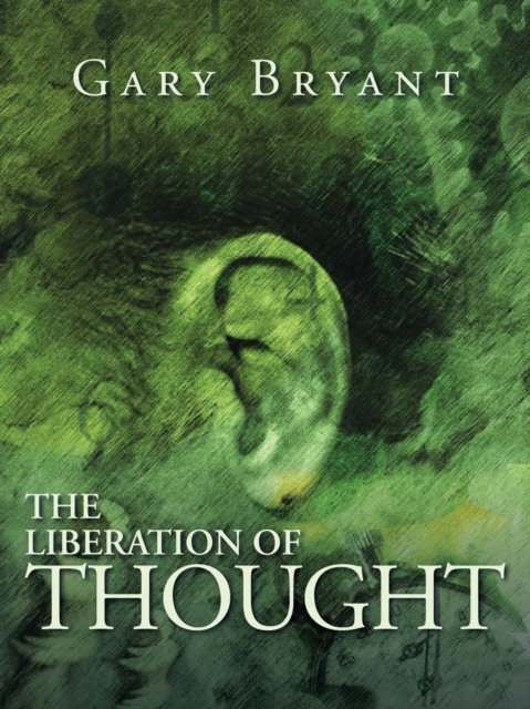 The Liberation of Thought, Paperback / softback Book