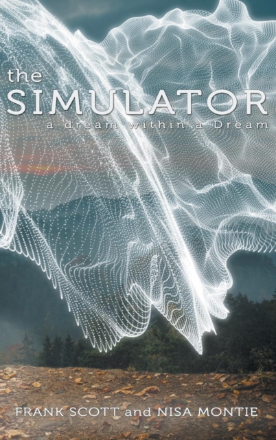 The Simulator : A Dream Within a Dream, Hardback Book