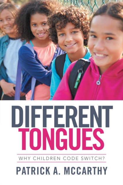 Different Tongues : Why Children Code Switch?, EPUB eBook