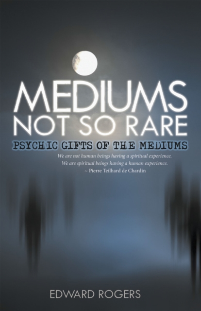 Mediums Not so Rare : Psychic Gifts of the Mediums, EPUB eBook