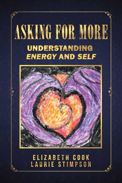 Asking for More : Understanding Energy and Self, EPUB eBook