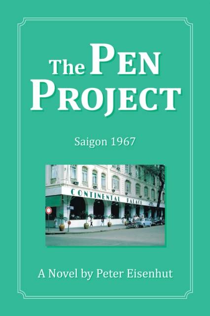 The Pen Project : Saigon 1967, EPUB eBook