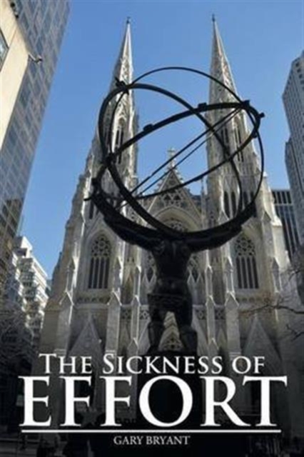 The Sickness of Effort, Paperback / softback Book