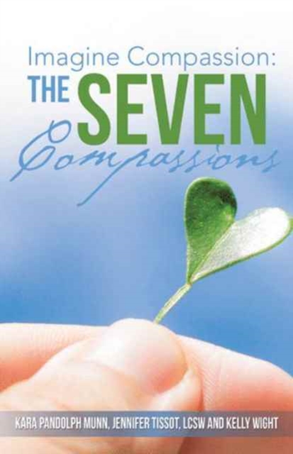 Imagine Compassion : The Seven Compassions, Paperback / softback Book