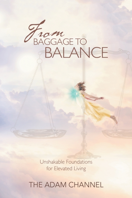 From Baggage to Balance : Unshakable Foundations for Elevated Living, EPUB eBook
