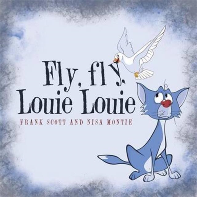 Fly, Fly, Louie Louie, Paperback / softback Book