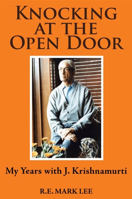 Knocking at the Open Door : My Years with J. Krishnamurti, EPUB eBook