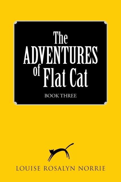 The ADVENTURES of Flat Cat : Book Three, Paperback / softback Book