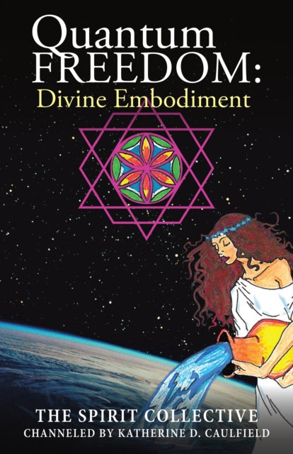 Quantum Freedom : Divine Embodiment, EPUB eBook