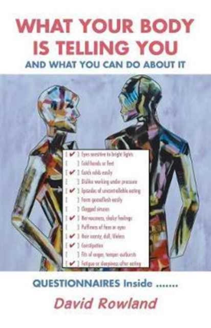 What Your Body Is Telling You : And What You Can Do about It, Paperback / softback Book