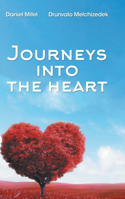 Journeys Into the Heart, Hardback Book