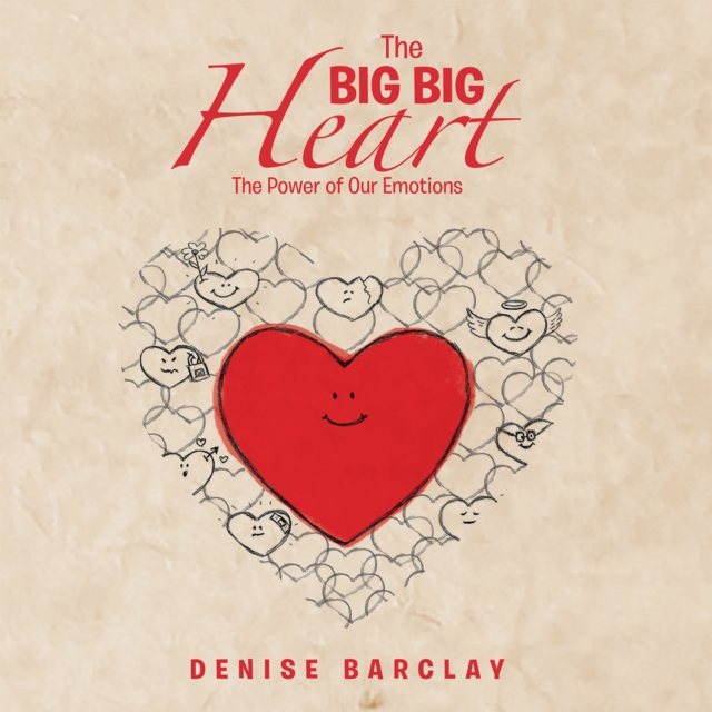 The Big Big Heart : The Power of Our Emotions, EPUB eBook