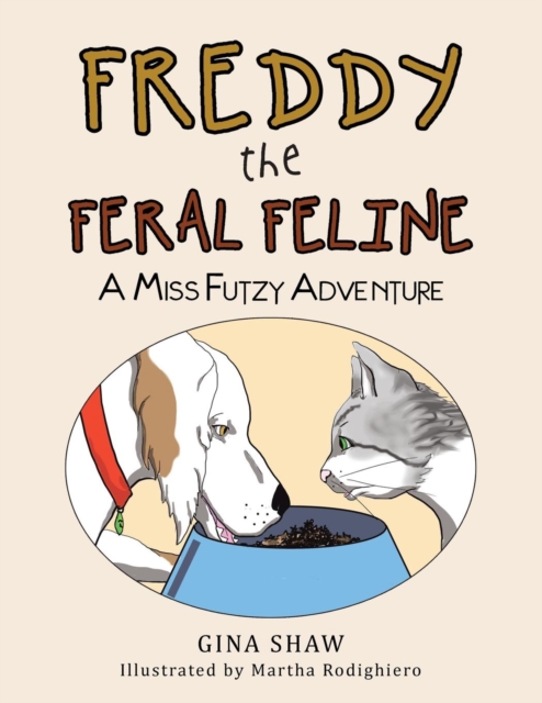 Freddy, the Feral Feline : A Miss Futzy Adventure, Paperback / softback Book