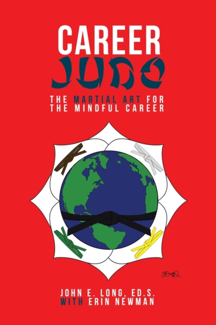 Career Judo : The Martial Art for the Mindful Career, Paperback / softback Book