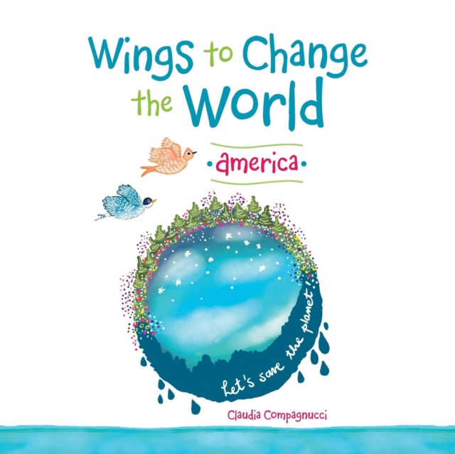 Wings to Change the World : America, Paperback / softback Book