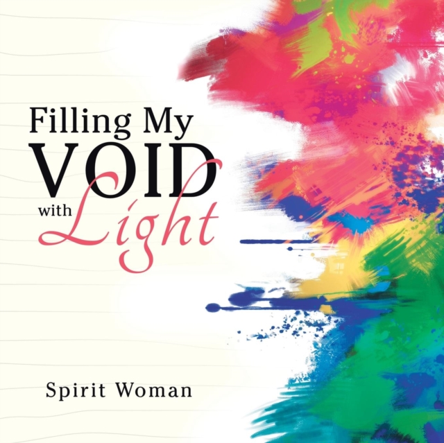 Filling My Void with Light, Paperback Book