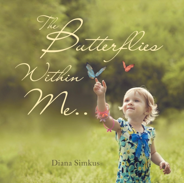 The Butterflies Within Me . ., Paperback / softback Book