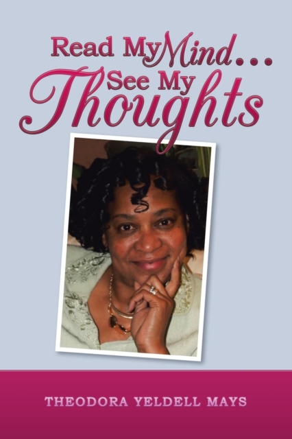 Read My Mind . . . See My Thoughts, Paperback / softback Book