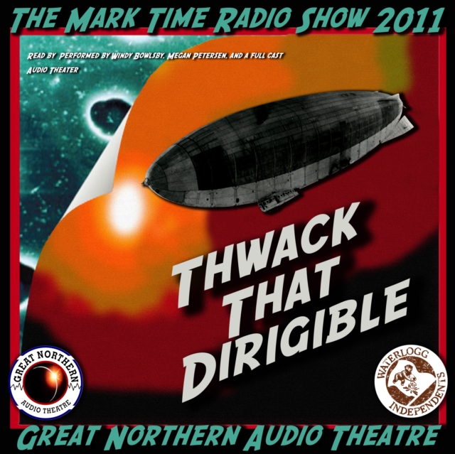 Thwack That Dirigible, eAudiobook MP3 eaudioBook