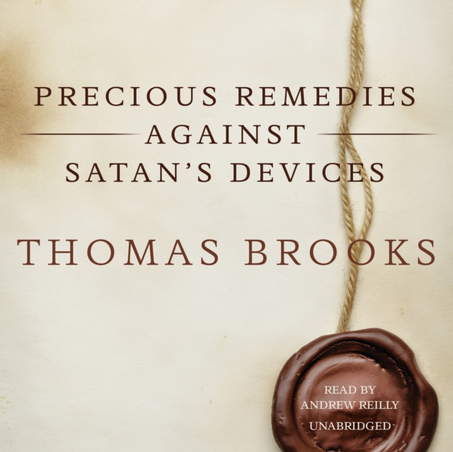 Precious Remedies against Satan's Devices, eAudiobook MP3 eaudioBook