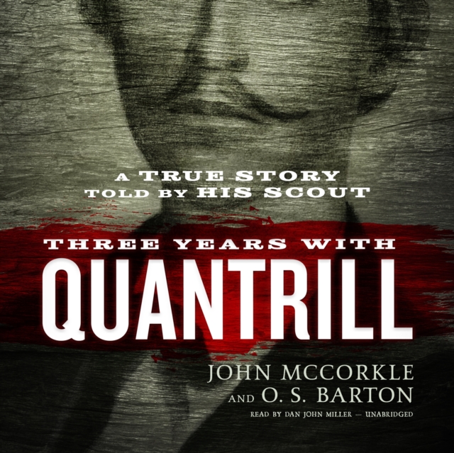 Three Years with Quantrill, eAudiobook MP3 eaudioBook