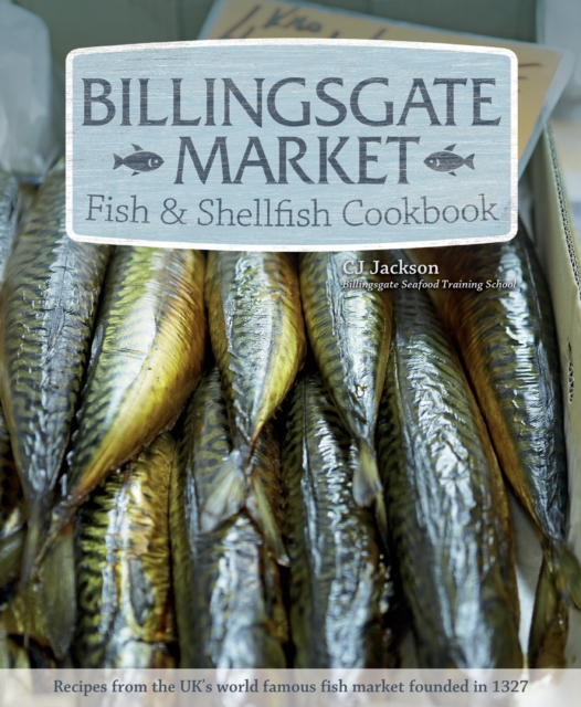 Billingsgate Market Fish & Shellfish Cookbook, Paperback / softback Book