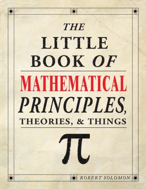 The Little Book of Mathematical Principles, Theories & Things, Paperback / softback Book