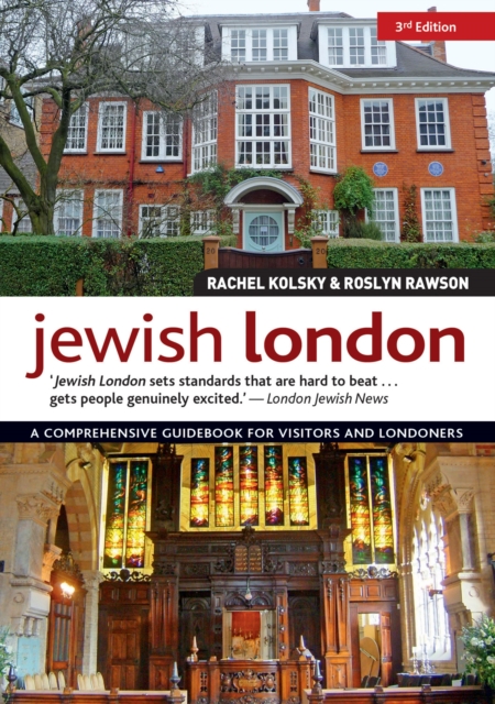 Jewish London, 3rd Edition : A Comprehensive Guidebook for Visitors and Londoners, Paperback / softback Book