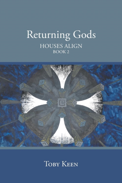 Returning Gods : Houses Align Book 2, Paperback / softback Book