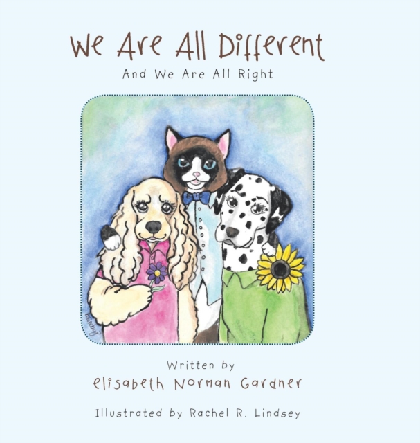 We Are All Different : And We Are All Right, Hardback Book