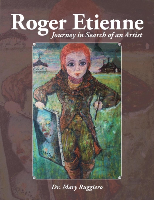 Roger Etienne : Journey in Search of an Artist, Paperback / softback Book