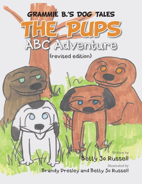 The Pups Abc Adventure : Grammie B.'S Dog Tales, EPUB eBook