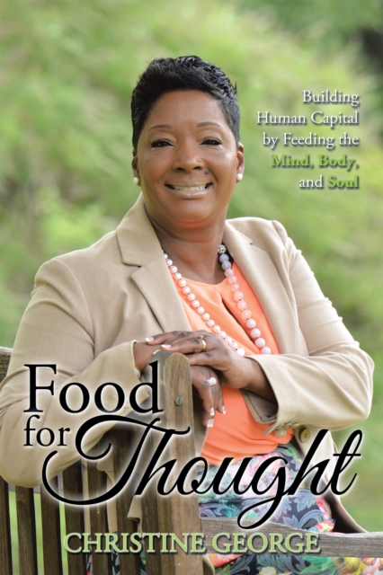 Food for Thought : Building Human Capital by Feeding the Mind, Body, and Soul, EPUB eBook