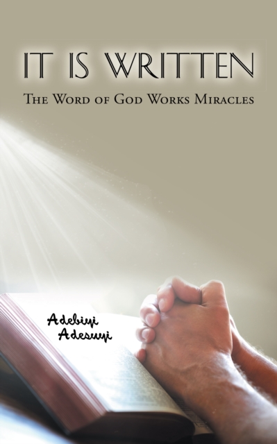 It Is Written : The Word of God Works Miracles, EPUB eBook