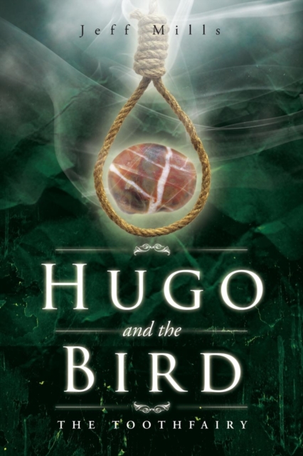 Hugo and the Bird : The Toothfairy, Paperback / softback Book