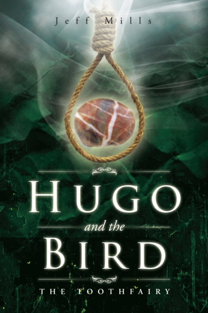 Hugo and the Bird : The Toothfairy, EPUB eBook