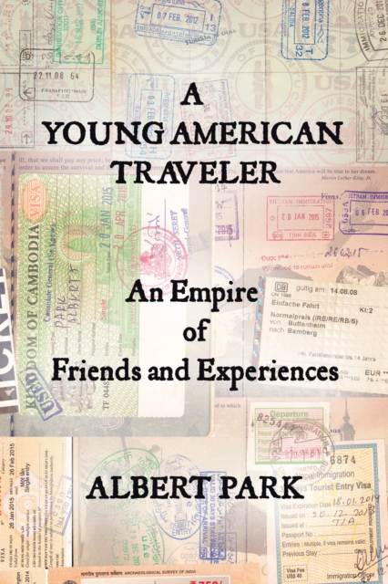 A Young American Traveler : An Empire of Friends and Experiences, EPUB eBook
