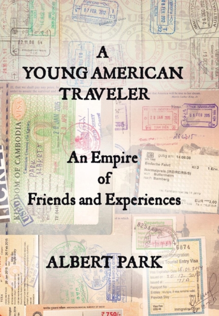 A Young American Traveler : An Empire of Friends and Experiences, Hardback Book